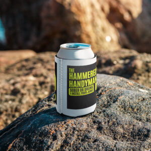 "Hammered Handyman" Beer Cozy – Cold Beer, Warm Vibes